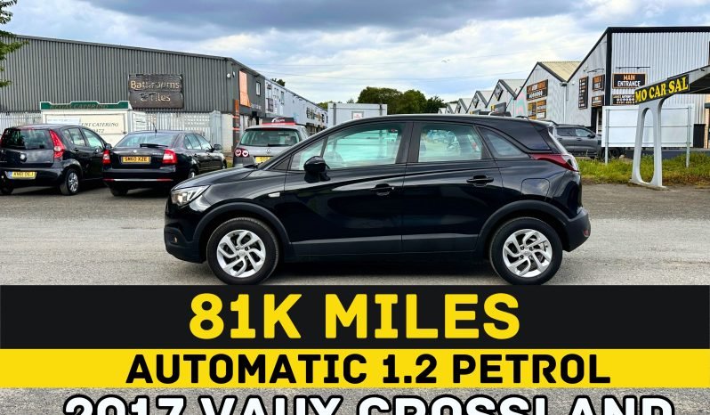 
								AUTOMATIC_1.2 Petrol_2017 Vauxhall Crossland_£20 Tax_11m MOT_81k Miles_B’tooth_P-Snsrs_FXD PRICE full									